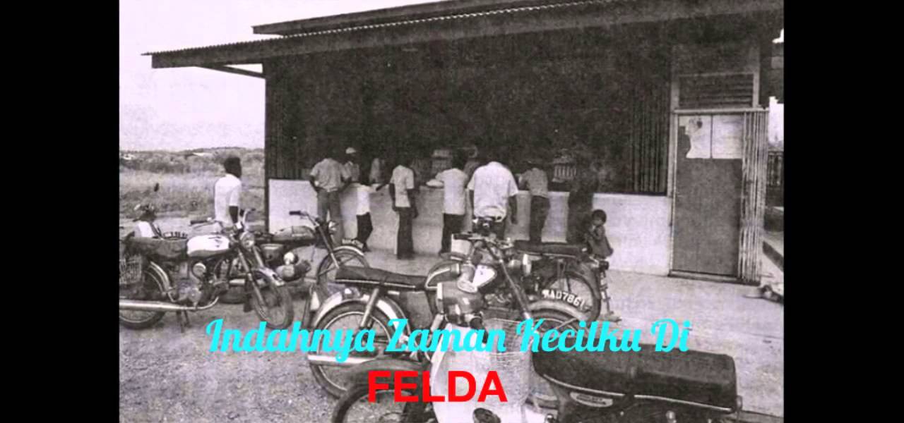 Kenanganku di FELDA
