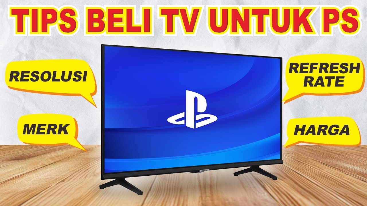 Cara Memilih TV yang Cocok untuk Semua Jenis PS‼️