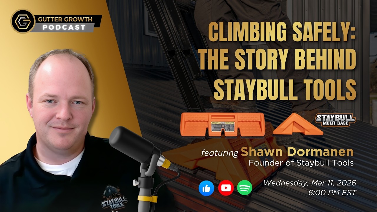 Gutter Growth Podcast | Climbing Safely: The Story Behind STAYBULL TOOLS®