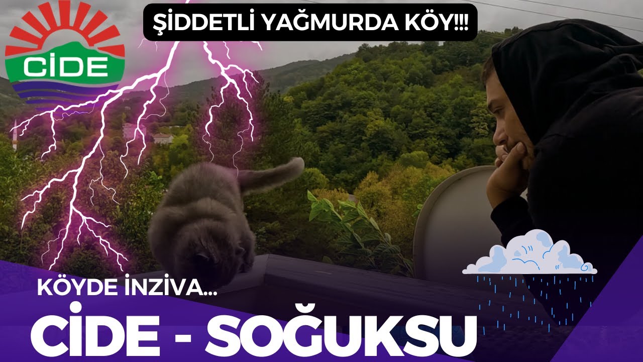 ŞİDDETLİ GÖK GÜRÜLTÜLÜ YAĞMURDA KÖYDE NELER OLUYOR? #kastamonu  - CİDE -SOĞUKSU