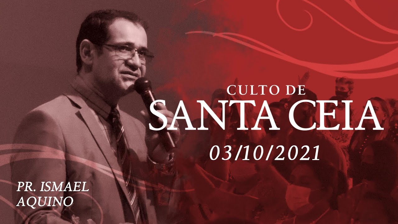 CULTO DE SANTA CEIA - CANAÃ JARDIM GUANABARA - 03/10/2021