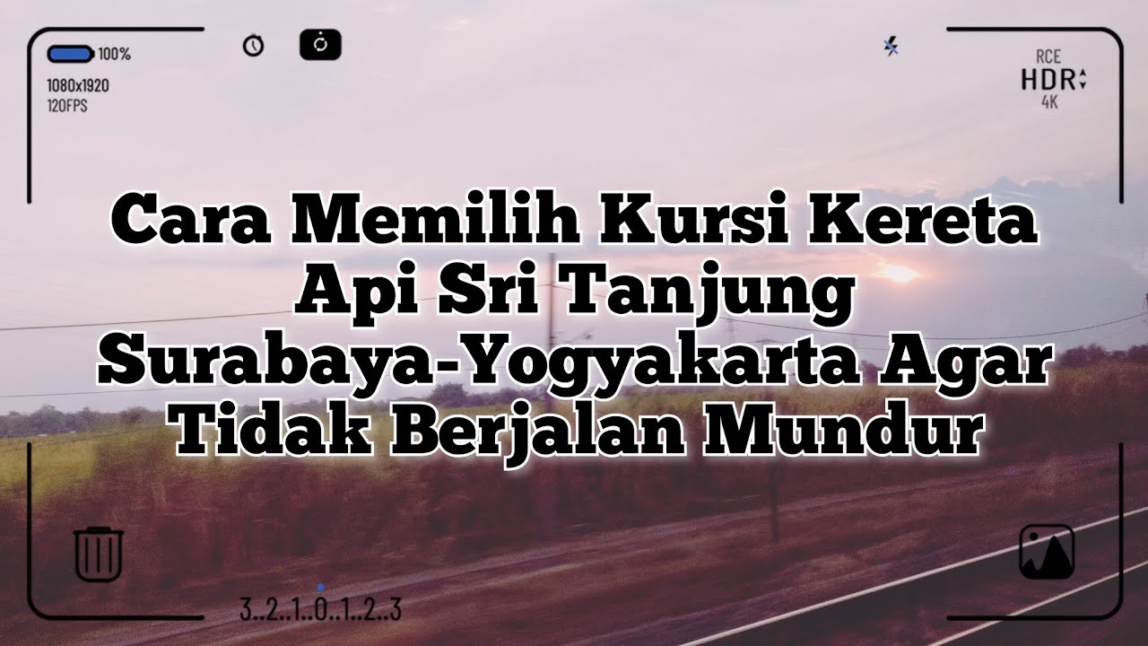 Cara Memilih Kursi Kereta Api Sri Tanjung Surabaya-Yogyakarta Agar Tidak Berjalan Mundur