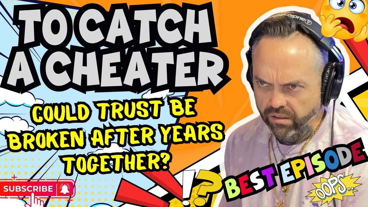 Could Trust Be Broken After Years Together? - The Jubal Show | To Catch A Cheater