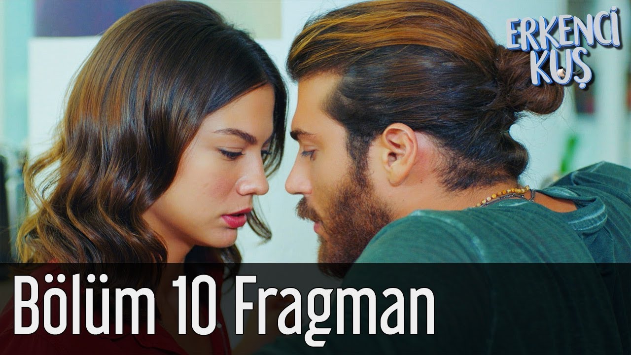 Erkenci Kuş 10. B&ouml;l&uuml;m Fragman