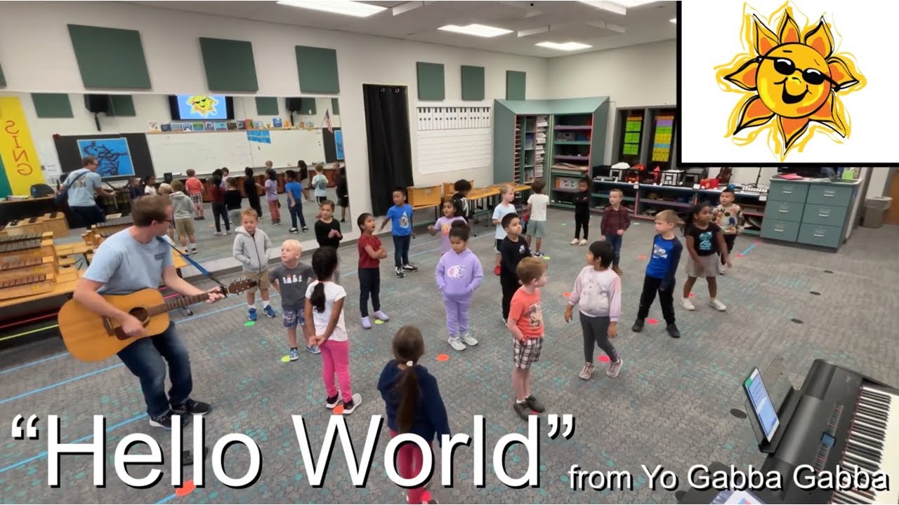 Kindergarten Hello Song- “Hello World” from Yo Gabba Gabba