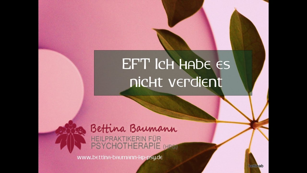 EFT Ich habe es nicht verdient, geschätzt und geliebt zu werden