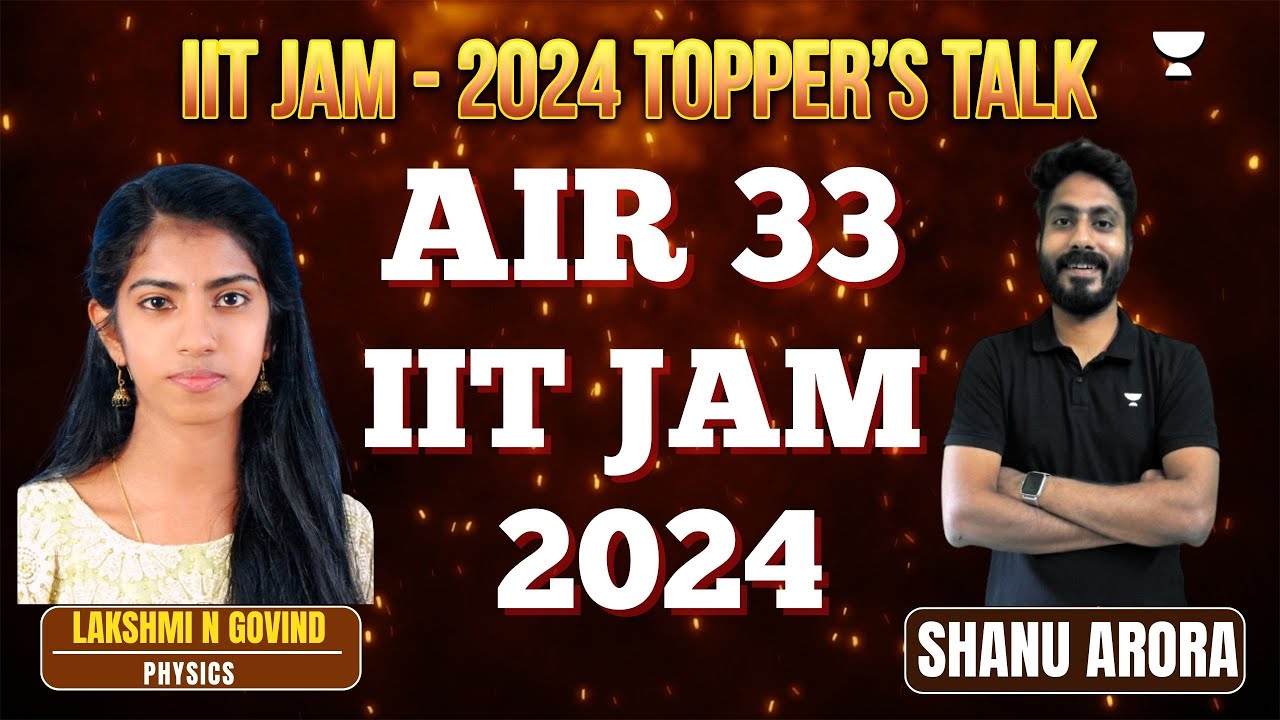 IIT JAM 2024 | Lakshmi N Govind AIR 33 | Shanu Arora