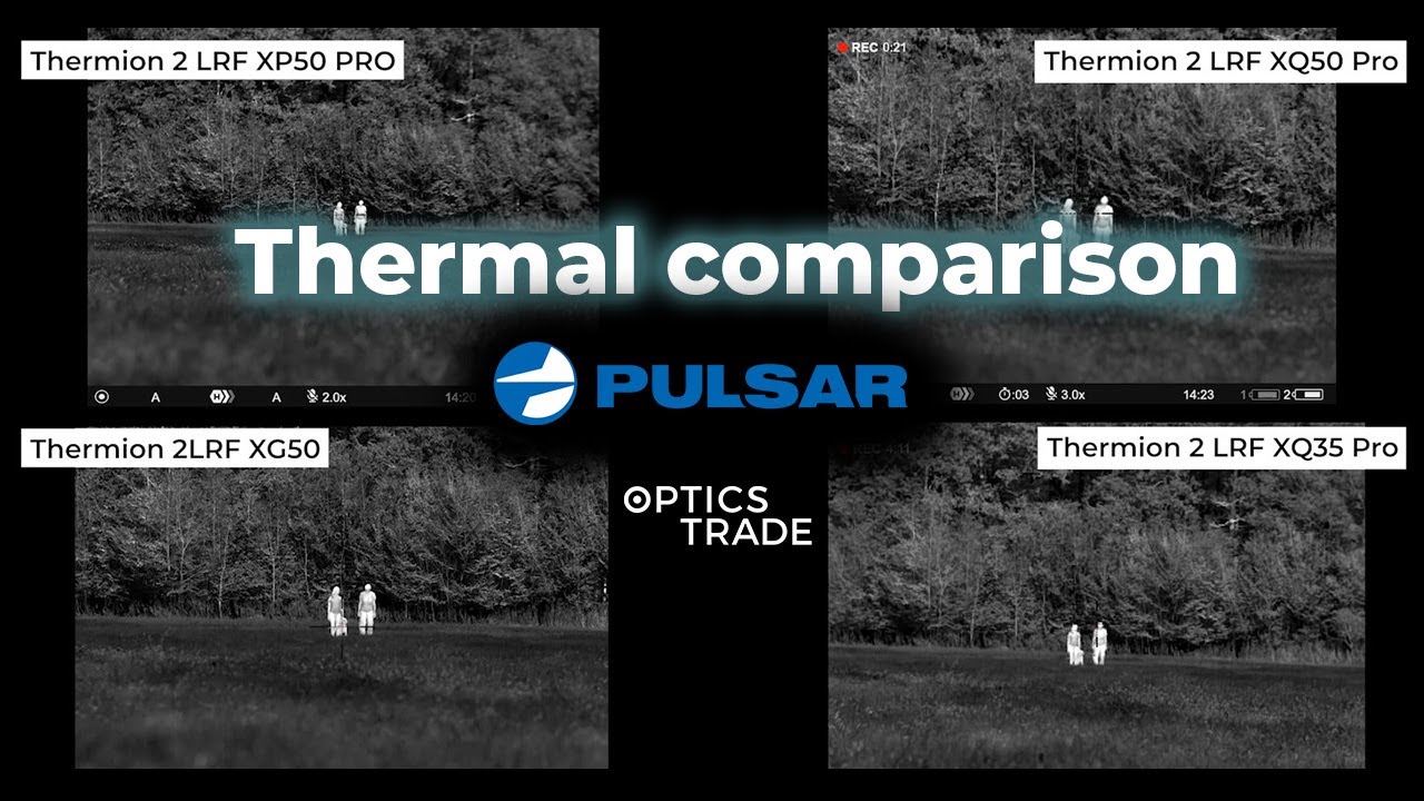 Сравнение Pulsar Thermion 2 LRF (XP50 Pro, XQ50 Pro, XG50 и XQ35 Pro) | Торговля оптикой в ​​поле...