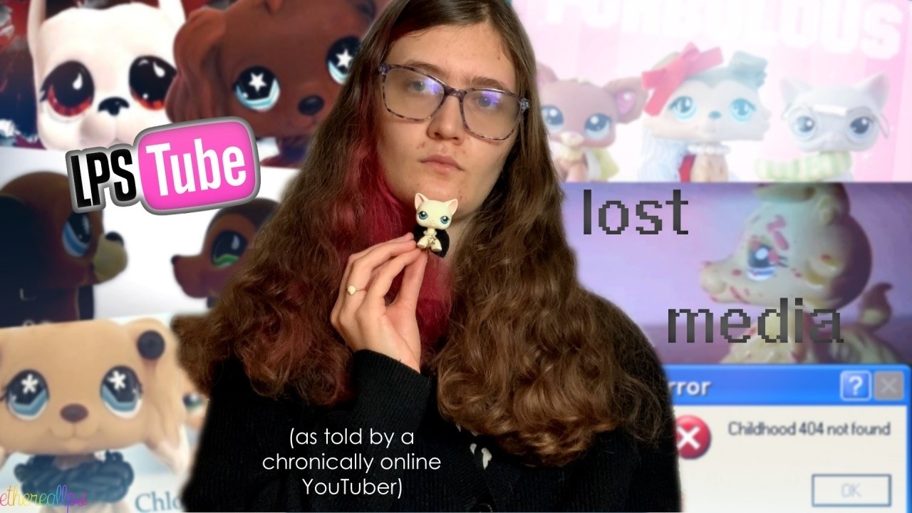 LPSTube Lost Media: A Discussion
