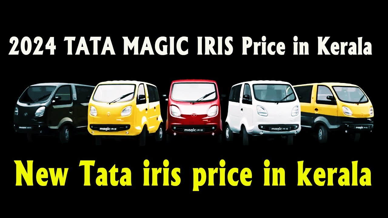 2024 TATA MAGIC IRIS Price in Kerala/new tata iris price in kerala