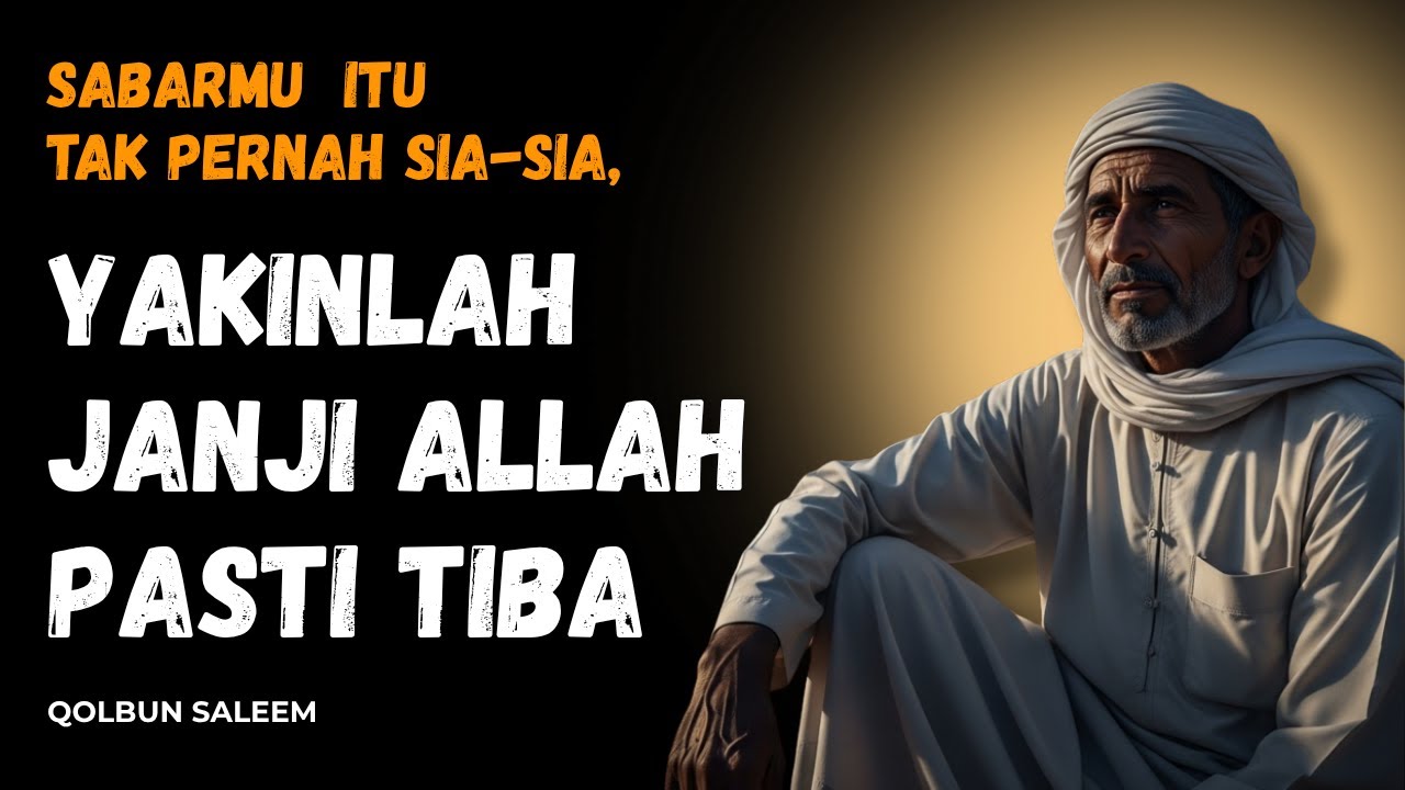 Yakinlah ! Janji Allah untuk Orang Sabar Itu Nyata | Motivasi Islam
