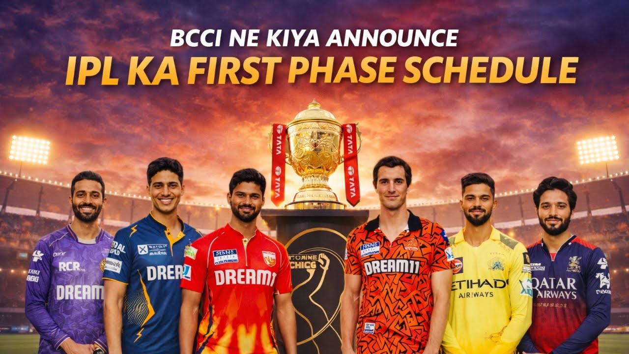 LIVE: IPL 2026 1ST PHASE SCHEDULE ANNOUNCED