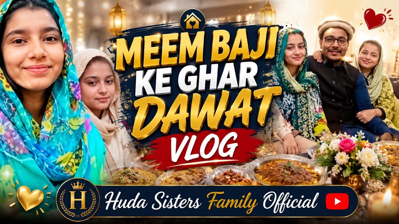 Dinner with Meem Baji family | Vlog | Huda Sisters Family Official