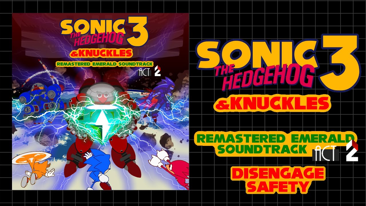 Disengage Safety - Launch Base Zone Act 2 | S3&K Remastered Emerald Soundtrack