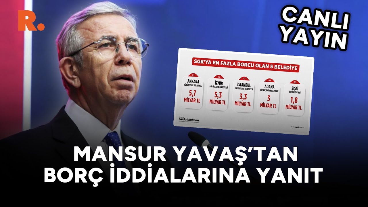 Mansur Yavaş'tan SGK borcu tepkisi: İflas ettirmek için her şeyi denediler #CANLI