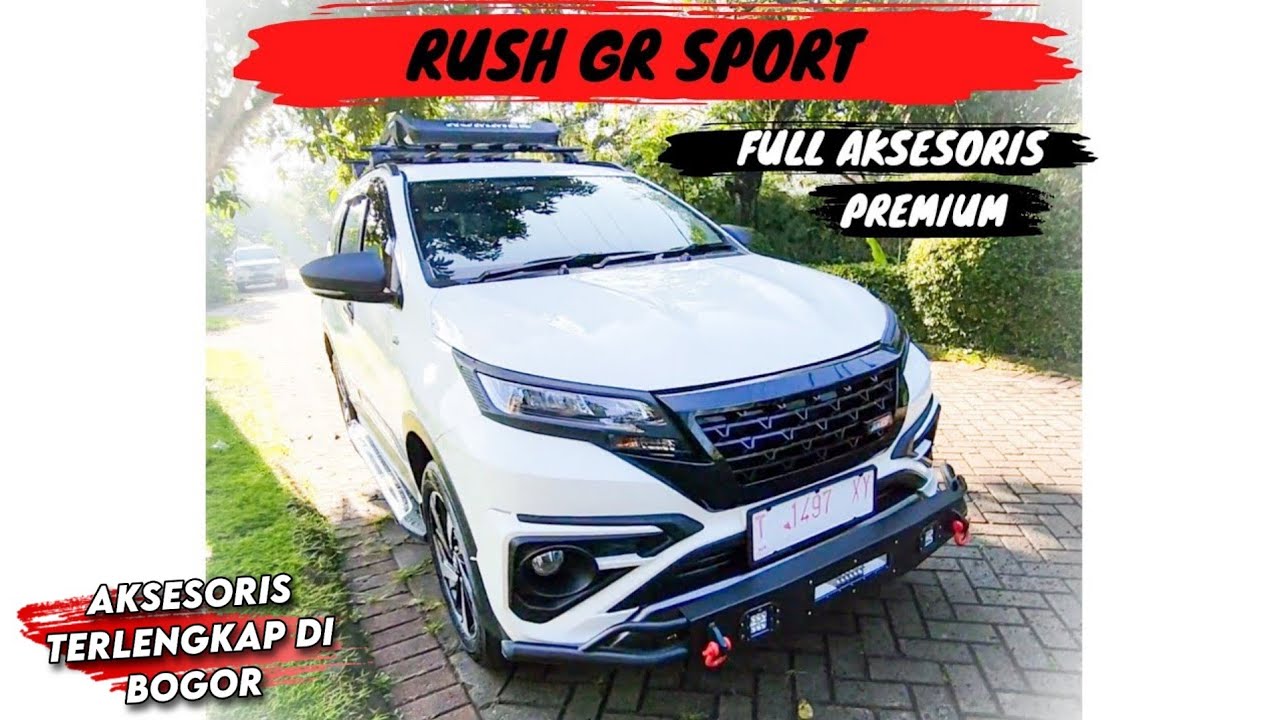 RUSH GR SPORT 2022 MIRIP FORTUNER FULL AKSESORIS DI DANES VARIASI MOBIL BOGOR 