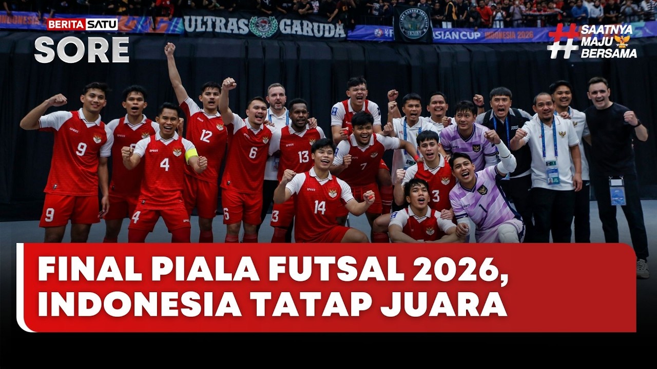 🔴 LIVE | Final Piala Futsal 2026, Indonesia Tatap Juara - Beritasatu Sore