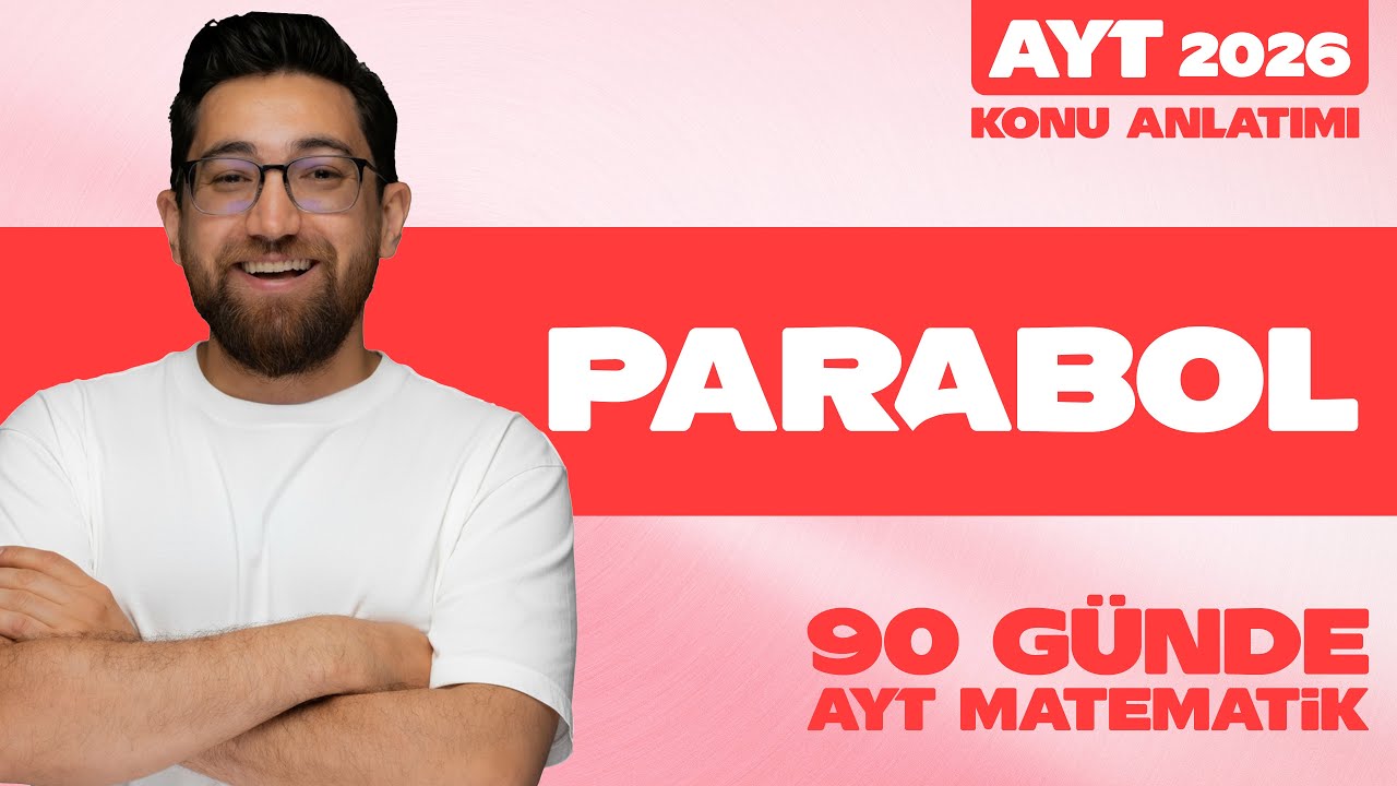 05-Parabol Tek Video |  AYT Matematik | 2026