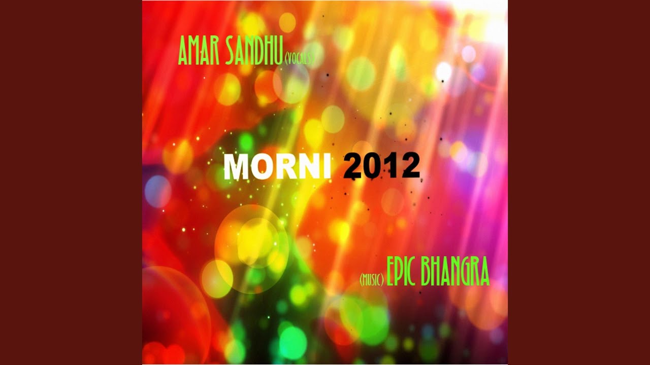 Morni 2012 (feat. Amar Sandhu)