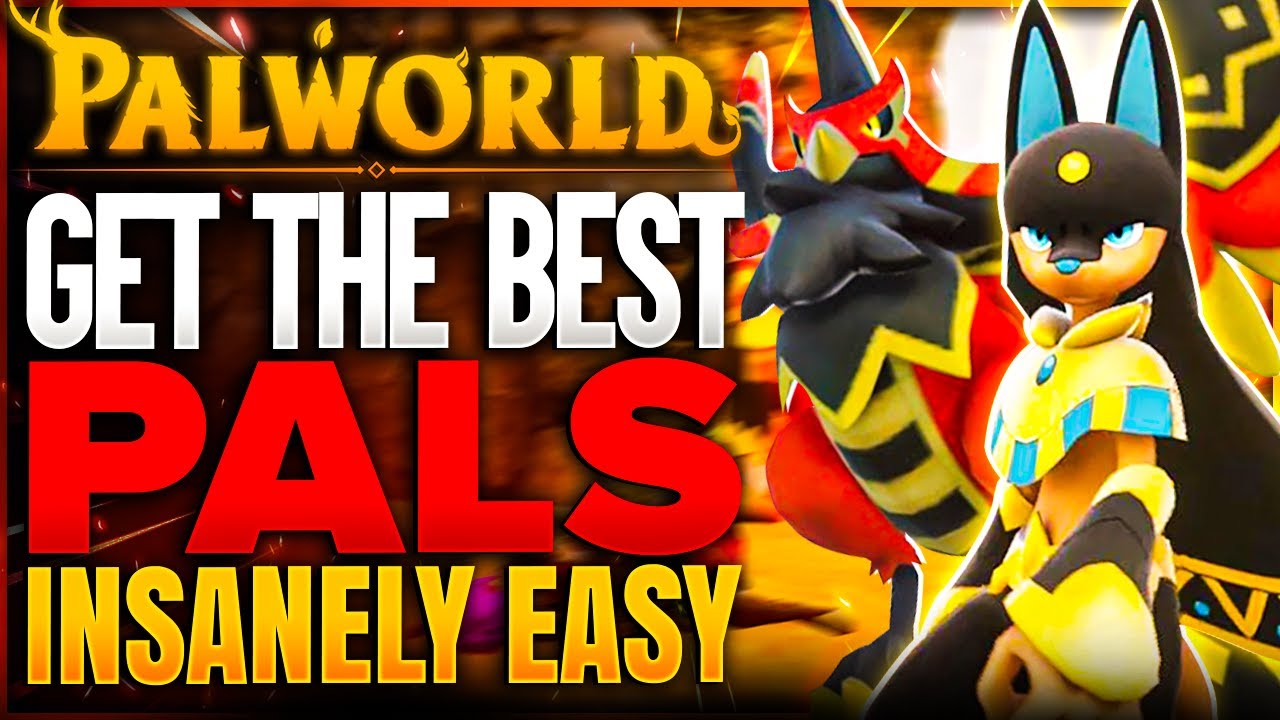 How to Get ALL the BEST PALS in Palworld - EASY