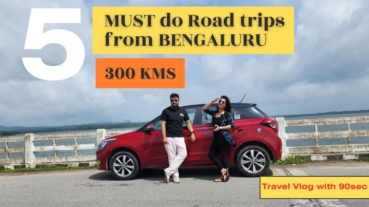 5 must do road trips from Bangalore under 300 km | Best weekend getaways Bangalore near hill station