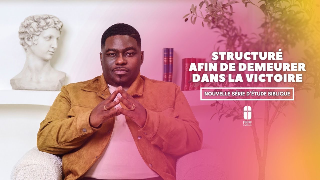 Structuré afin de demeurer dans la victoire | L'Expérience Renouvelée | 04.01.2026