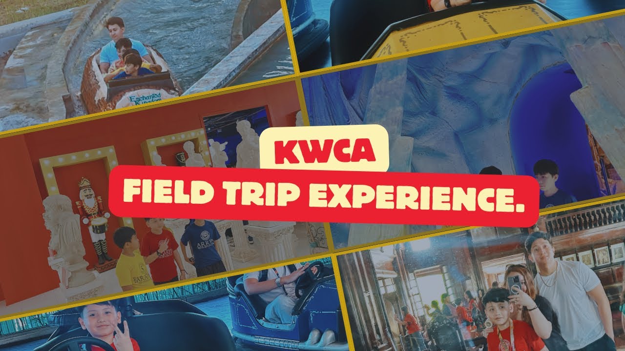 KWCA Fieldtrip Experience 🎢