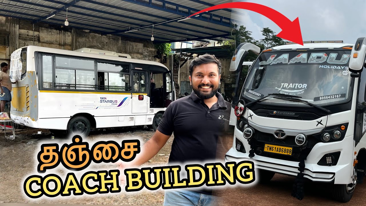 தஞ்சை LIYA COACH BUILDING 😍 | இப்படி ஒரு BODY BUILDING இடமா? 🤩 | TATA | EICHER | MAHINDRA 