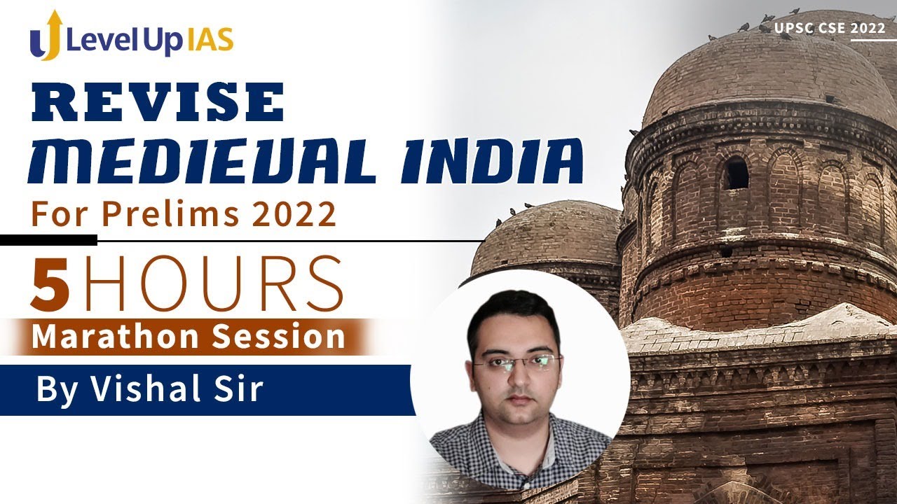 Complete Medieval India Revision for Prelims 2022 | 5 Hours | Marathon Session | By Vishal Sir