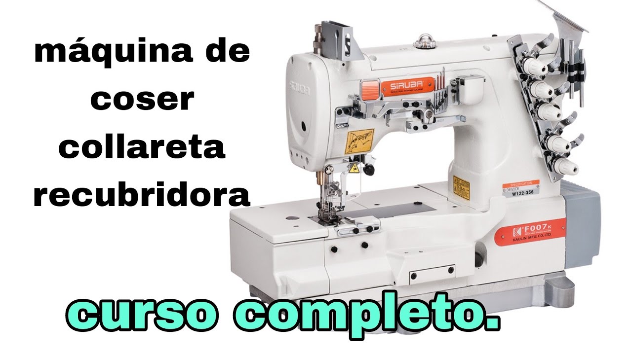 CURSO COMPLETO maquina de coser collareta, recubridora,galonera,etc.