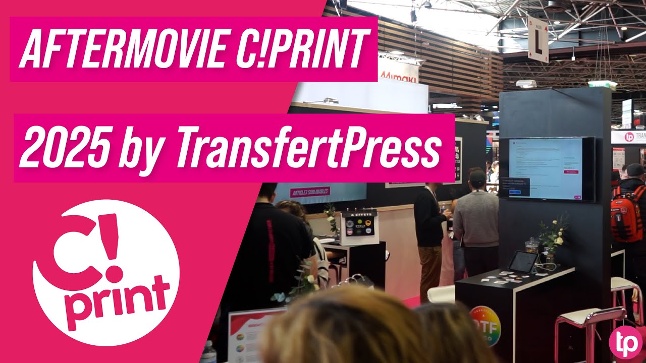 TRANSFERTPRESS AU C!PRINT 2025