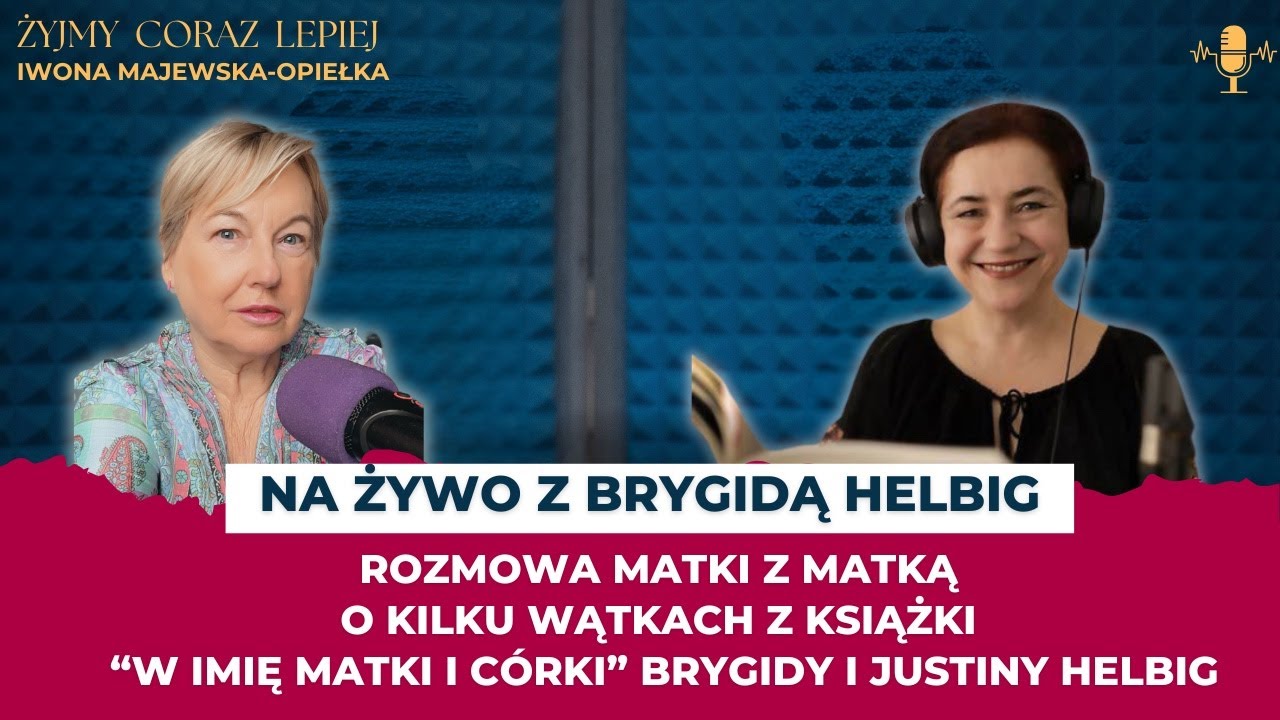 Rozmowa z Brygidą Helbig współautorką książki  