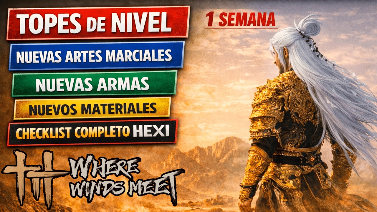 Guía Completa: TODO lo que Necesitas Antes del Lanzamiento de HEXI Where Winds Meet