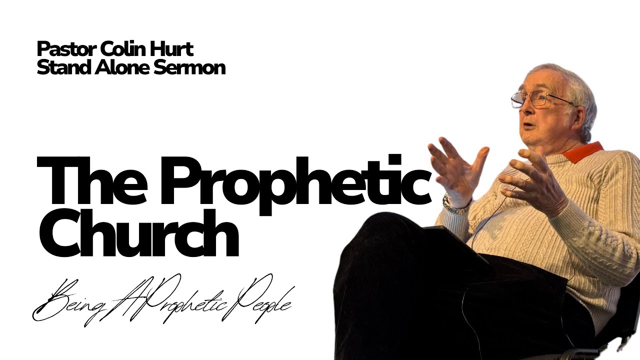 The Prophetic Church | Pastor Colin Hurt