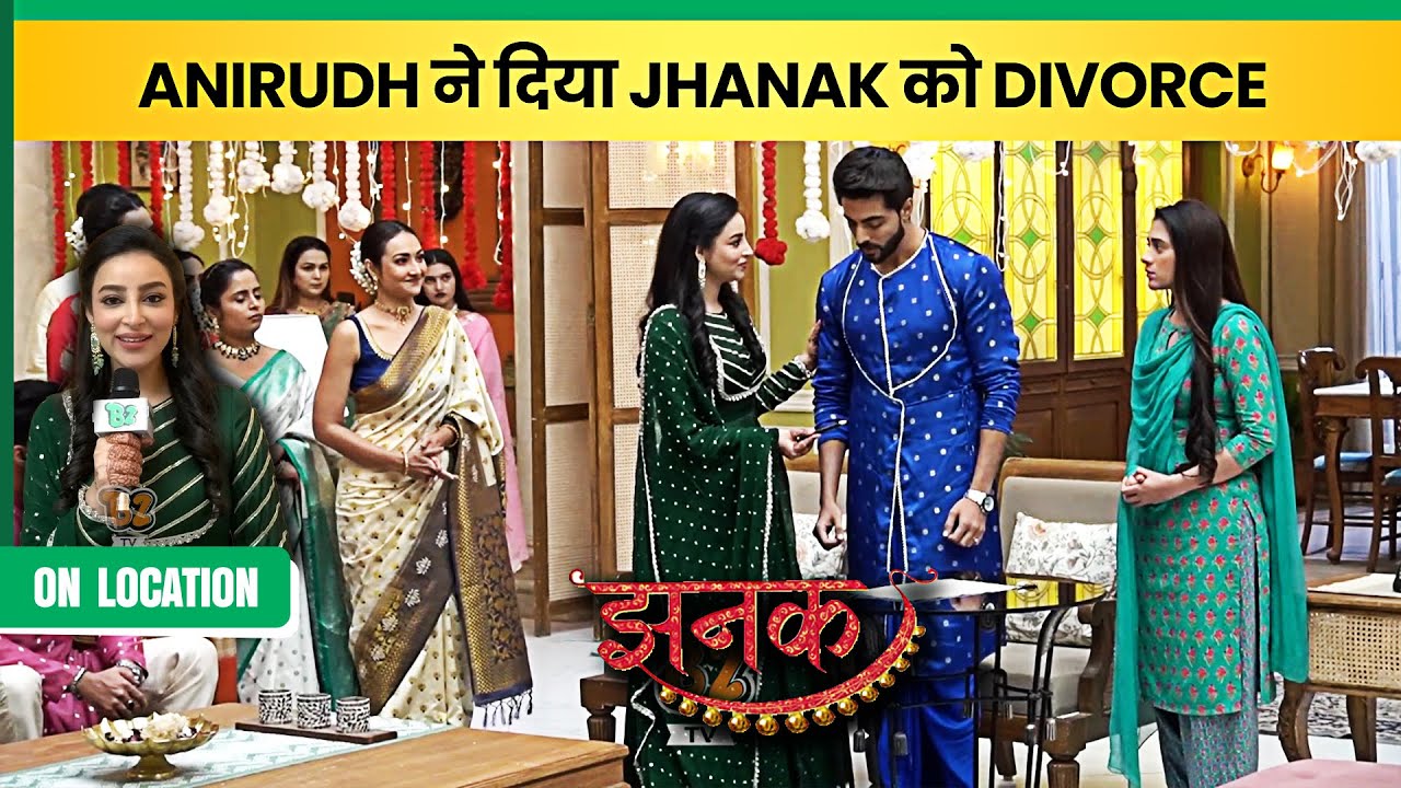 Anirudh ने दिया Jhanak को Divorce | Jhanak | On Location |