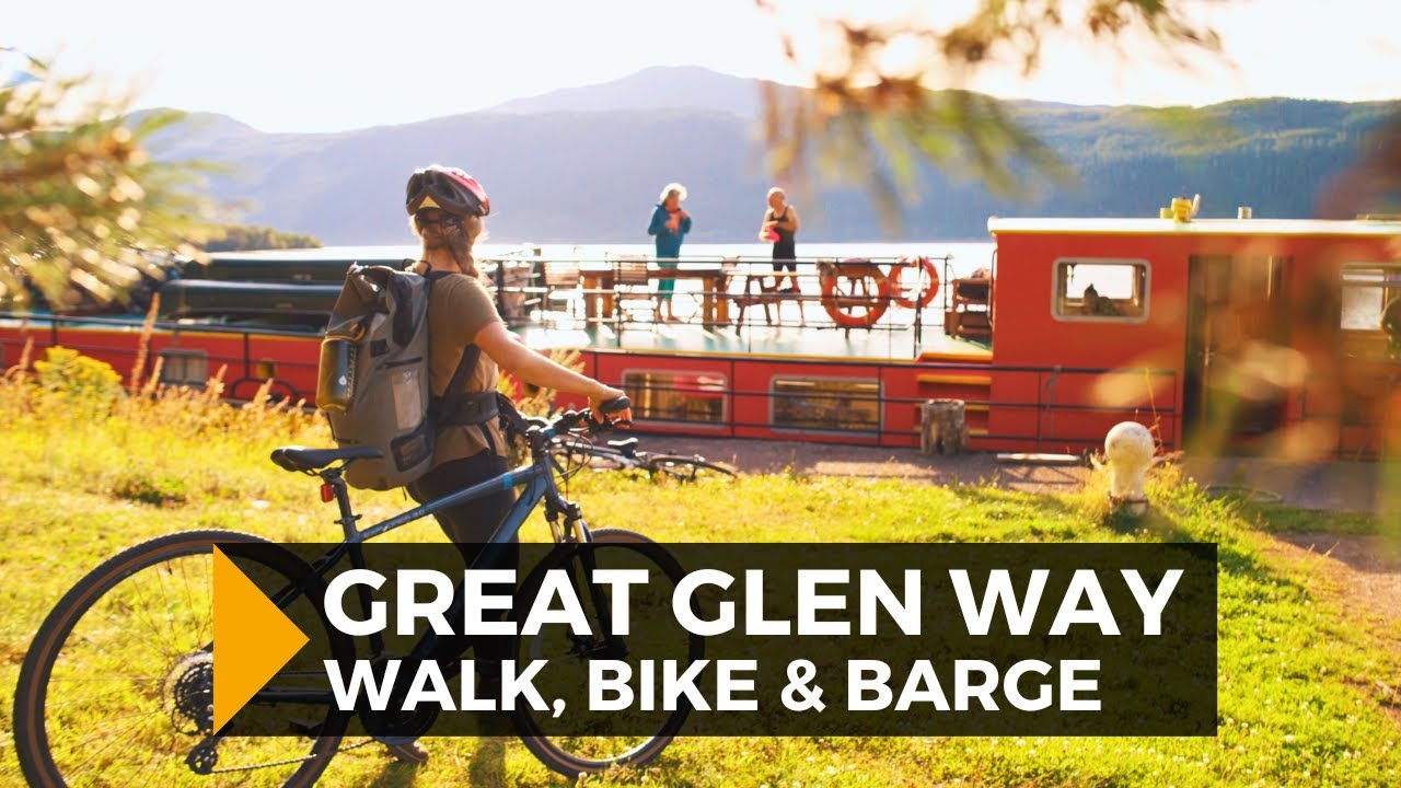 Scotland's Great Glen Way: Walk, Bike & Barge