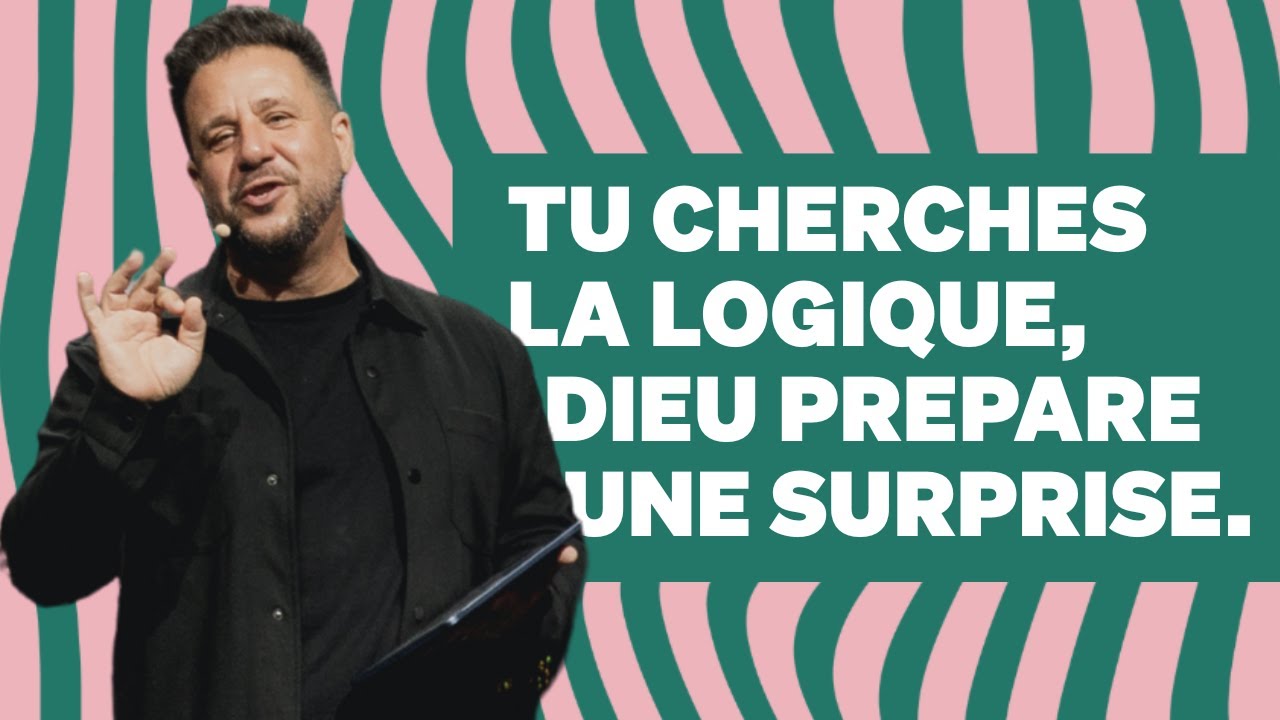Tu cherches la logique, Dieu prépare une surprise ! - Patrice Martorano
