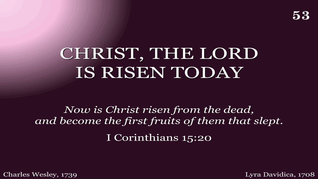 Christ, the Lord is Risen Today | Charles Wesley (1739) | Lyra Davidica (1708)