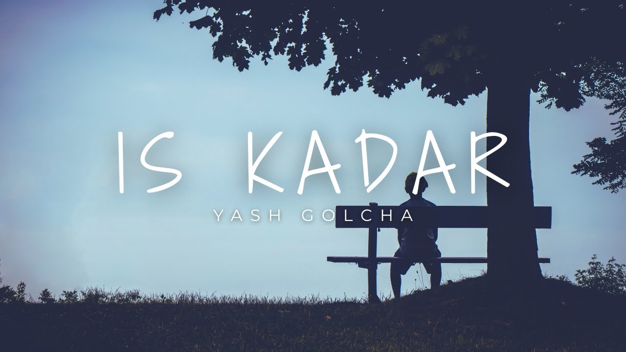 Is Kadar | Original | HD Lyrical Video | @YashGolcha 