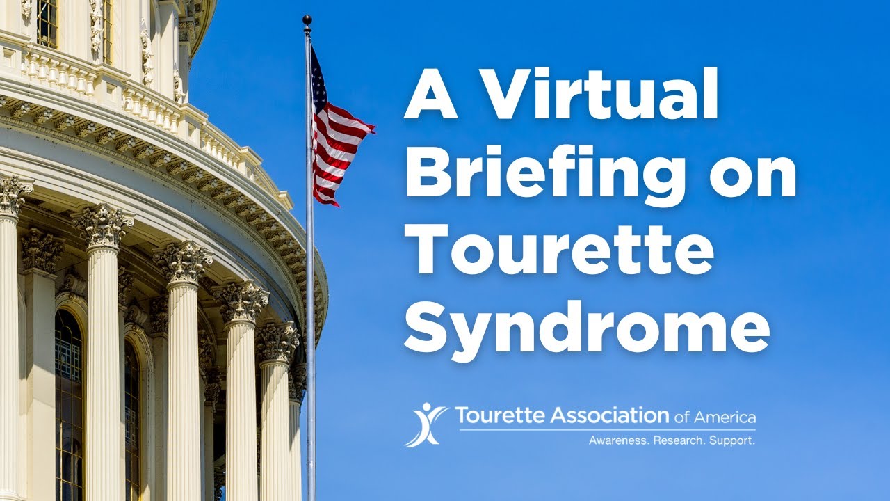Highlighting Tourette Syndrome Care, Research, and Leadership: A Virtual Briefing on TS