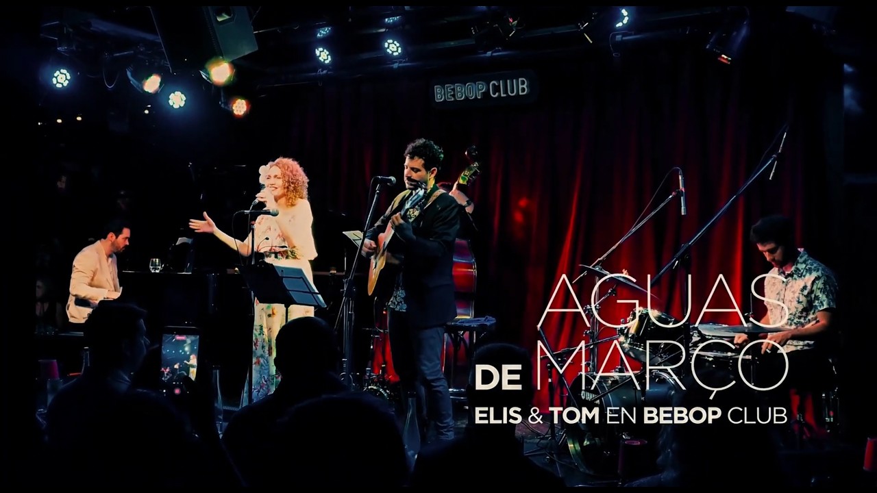 Águas de Março - BA JAZZ EXPERIENCE (En vivo en @BebopClub) | Elis & Tom