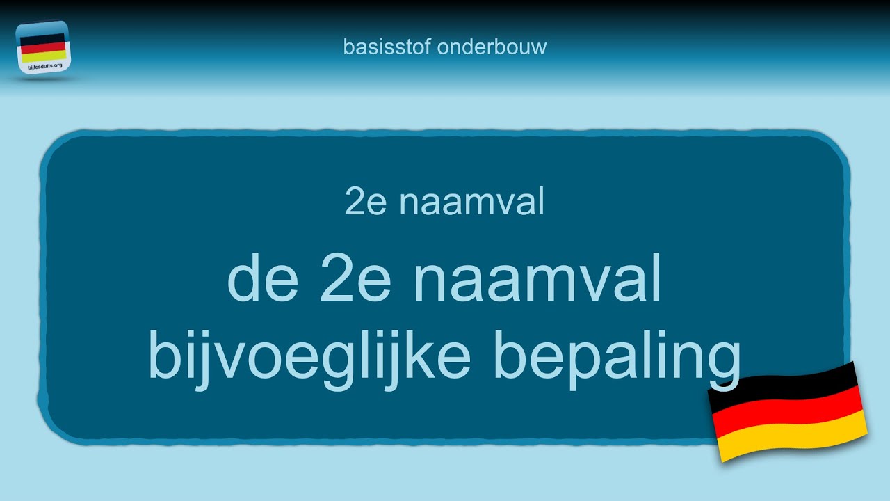 Bijles Duits grammatica 32: 2e naamval   bijvoeglijke bepaling