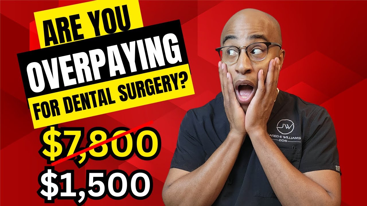 Are You Overpaying for Dental Surgery?
