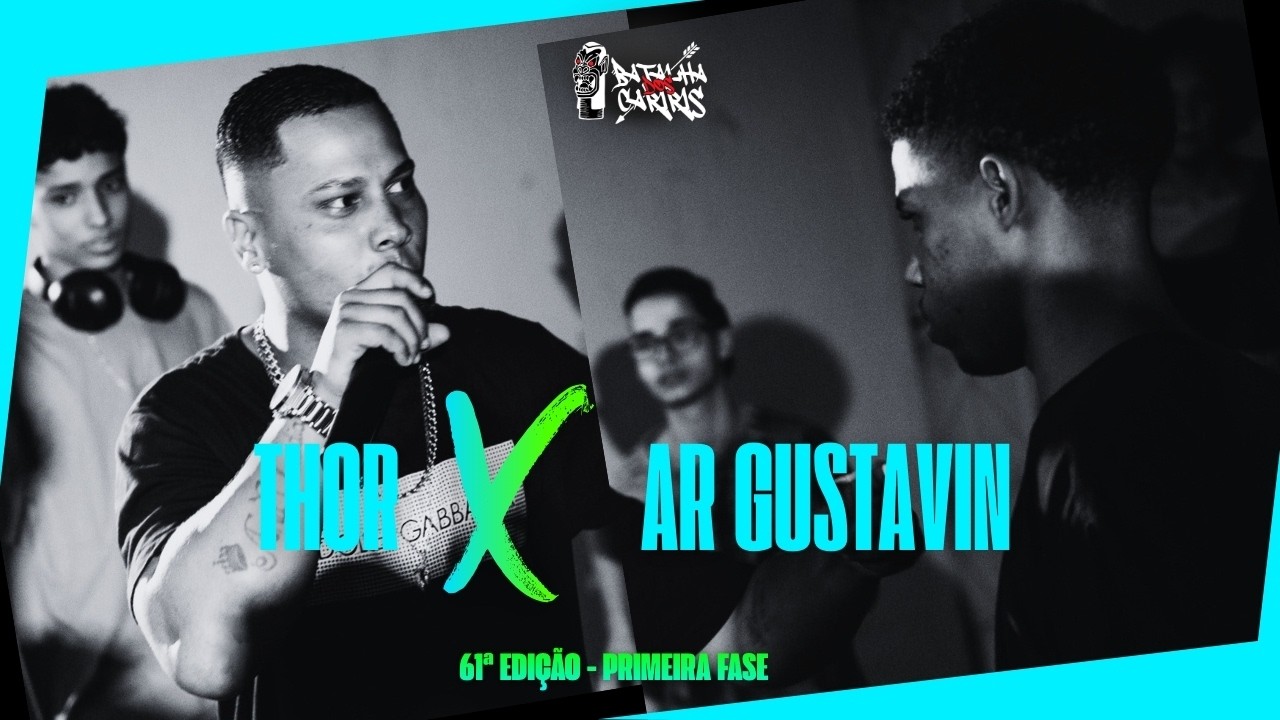 THOR X AR GUSTAVIN | PRIMEIRA FASE | 61ª BATALHA DOS CARIRIS | #BDC61
