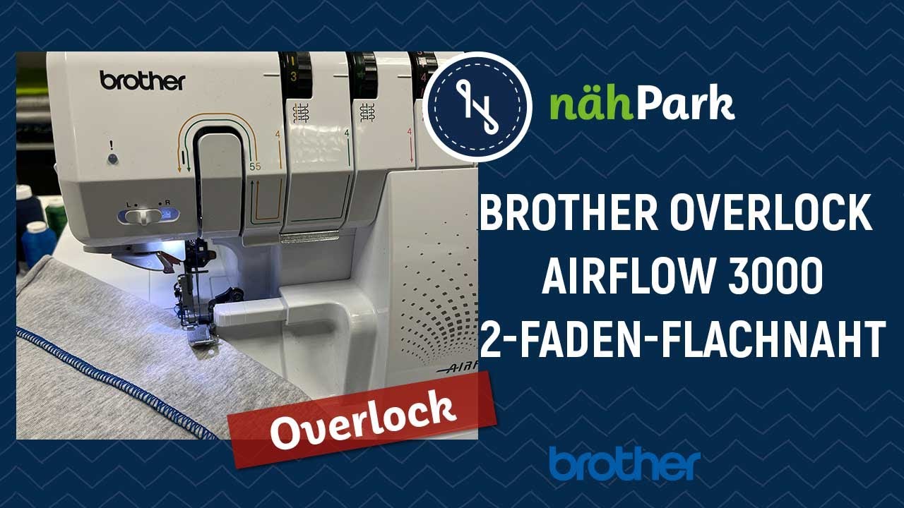 BROTHER Overlock Airflow 3000 - 2-Faden Flachnaht nähen
