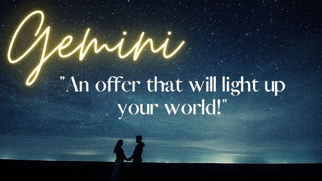 Gemini an offer that will light up your world!  💕 Tarot Reading