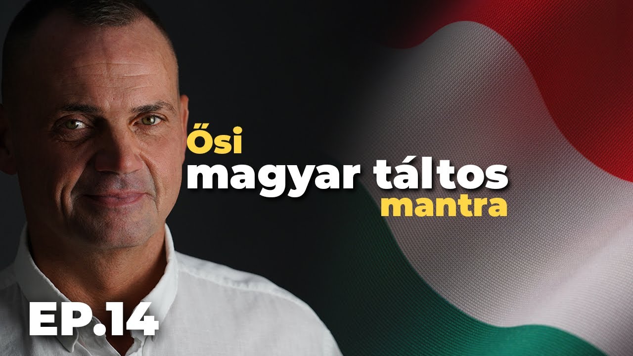 Ősi magyar táltos mantra - Valóság a gyakorlatban / EP.14