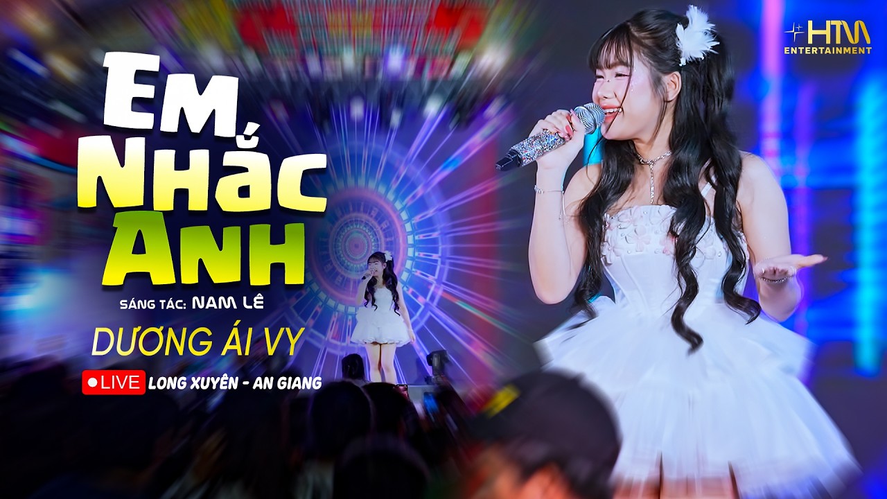 EM NHẮC ANH - DƯƠNG ÁI VY | Biểu Diễn Tại LONG XUYÊN - AN GIANG