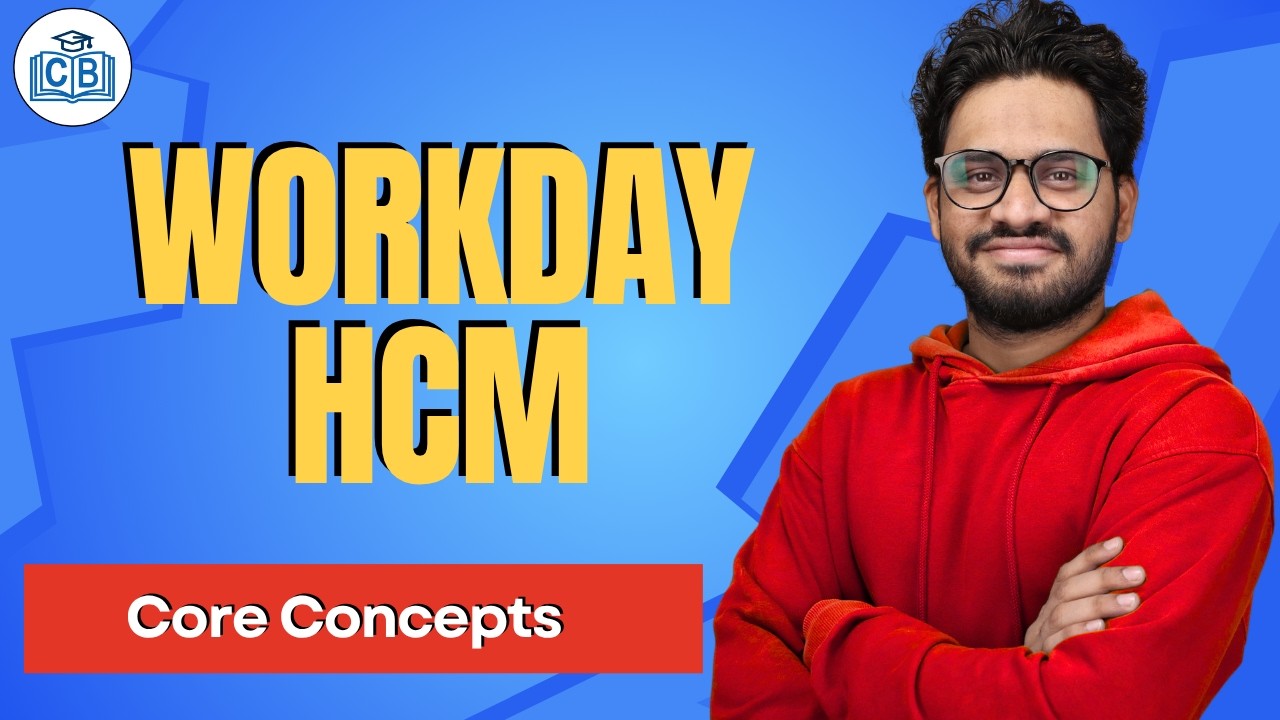 Workday HCM Core Concepts | Learn Workday HCM Course | Online Training Workday HCM | CyberBrainer