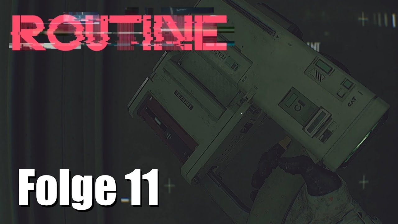 Routine - Gameplay Deutsch - Folge 11